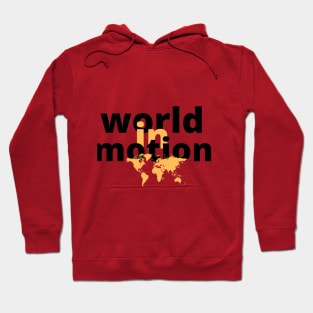 world in motion Hoodie